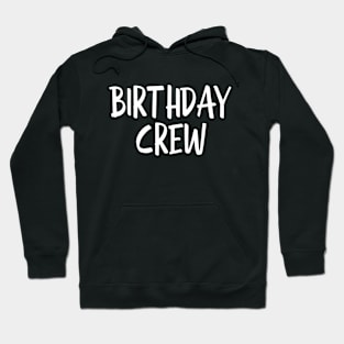 Birthday Crew Hoodie